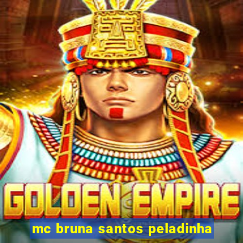 mc bruna santos peladinha